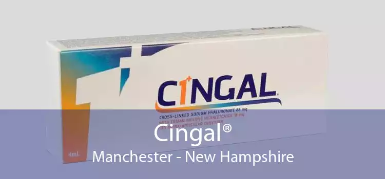 Cingal® Manchester - New Hampshire